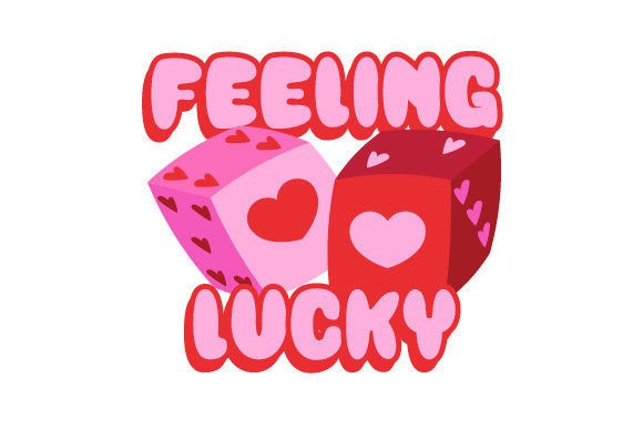 Download Feeling Lucky Love Valentine Sublimation - Lucky Collection