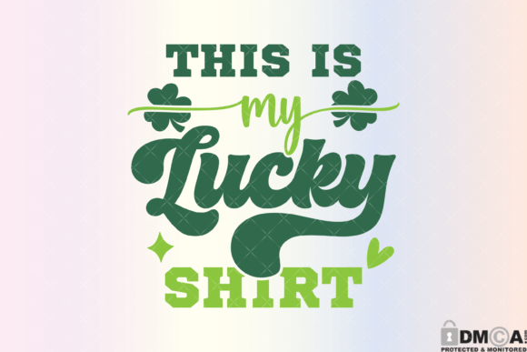 Download This is My Lucky Shirt Svg PNG - Lucky Collection